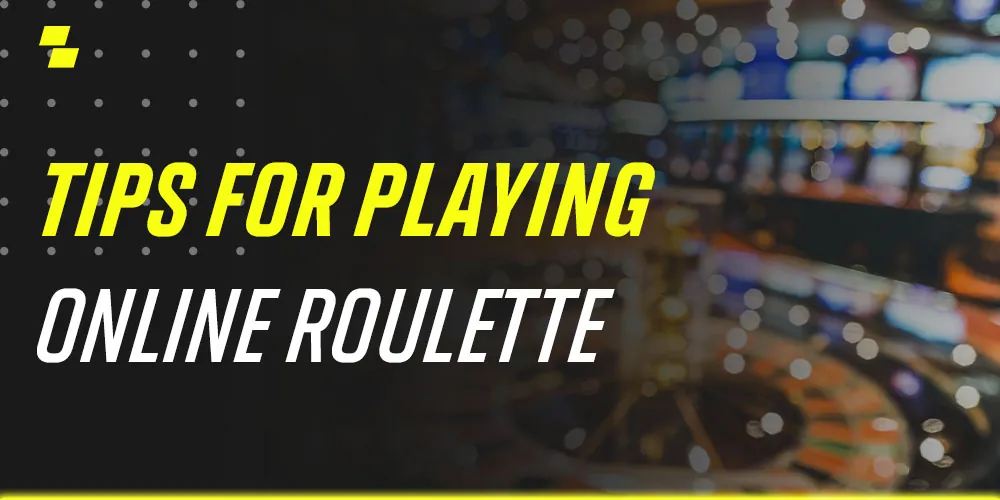 Tips for playing online roulette for money